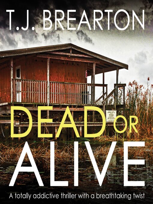 Title details for Dead or Alive by T. J. Brearton - Available